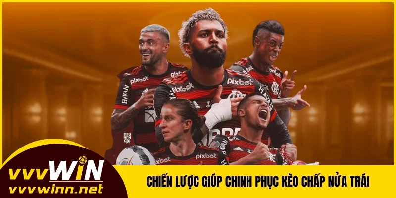 Chiến lược đắt giá giúp game thủ chinh phục kèo chấp nửa trái 