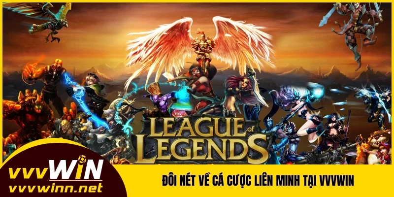 Đôi nét về cá cược Liên Minh tại VVVWIN