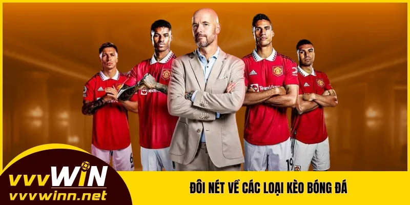 Đôi nét về các loại kèo bóng đá