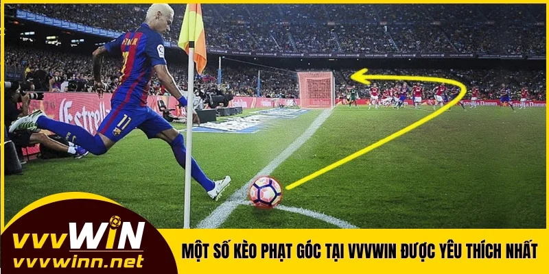Một số kèo phạt góc tại VVVWIN được nhiều người yêu thích