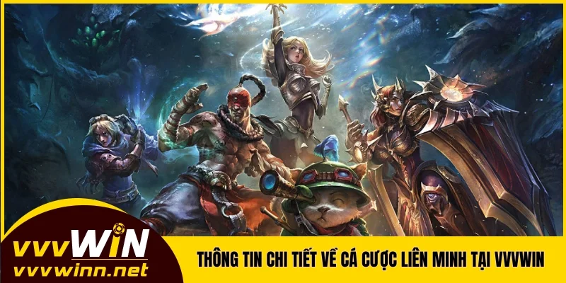 Thông tin chi tiết về hình thức cá cược Liên Minh tại VVVWIN