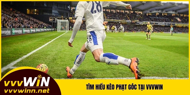 Tìm hiểu kèo phạt góc tại VVVWIN