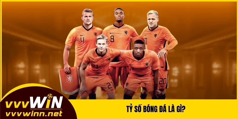 Tỷ số bóng đá là gì?